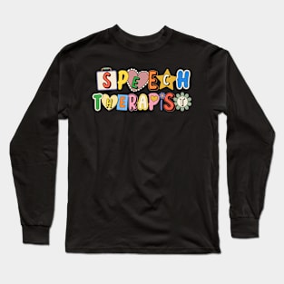 Speech Therapist Speech Language Pathologist SLP Long Sleeve T-Shirt